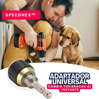 SPEEDHEX™: ADAPTADOR UNIVERSAL DE CAMBIO RAPIDO DE BROCAS